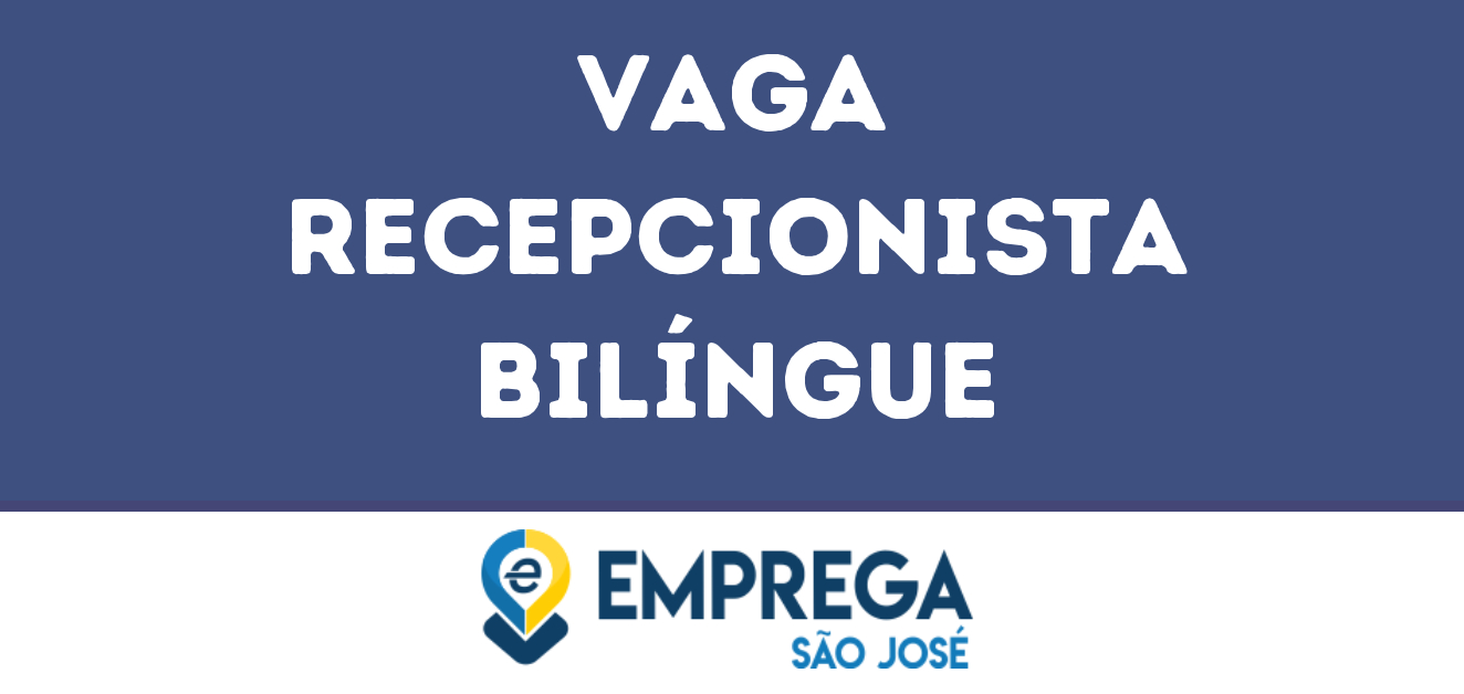 Recepcionista Bilíngue-São José Dos Campos - Sp 277