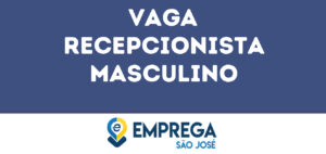 Recepcionista Masculino-São José Dos Campos - Sp 9