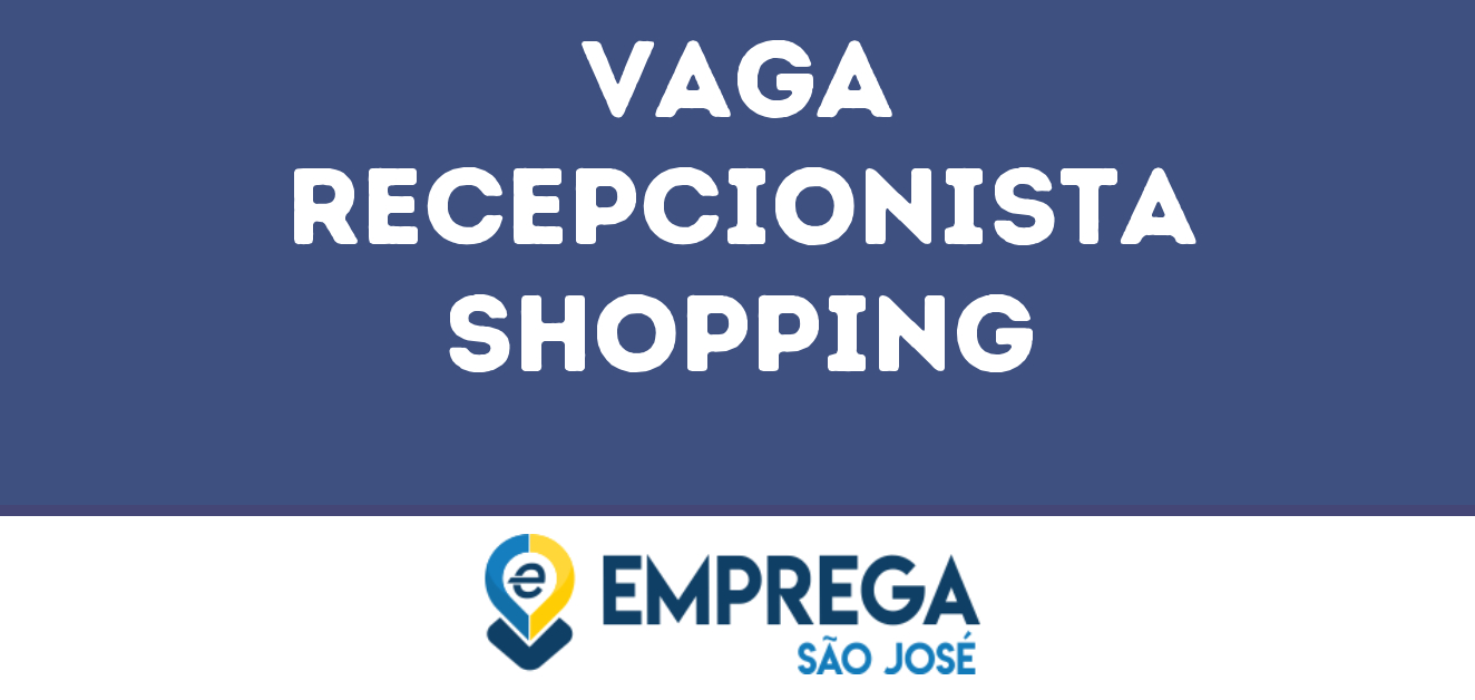 Recepcionista Shopping-São José Dos Campos - Sp 7