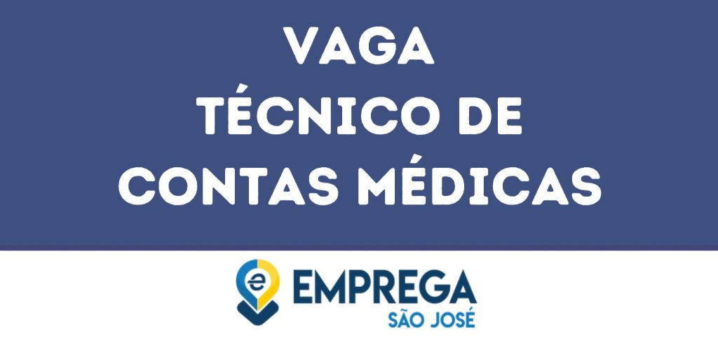 Técnico De Contas Médicas-São José Dos Campos - Sp 1 Técnico De Contas Médicas-São José Dos Campos - Sp 1