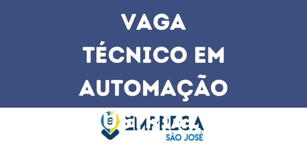 Técnico Em Automação Industrial Clp-São José Dos Campos - Sp 1 Técnico Em Automação Industrial Clp-São José Dos Campos - Sp 1