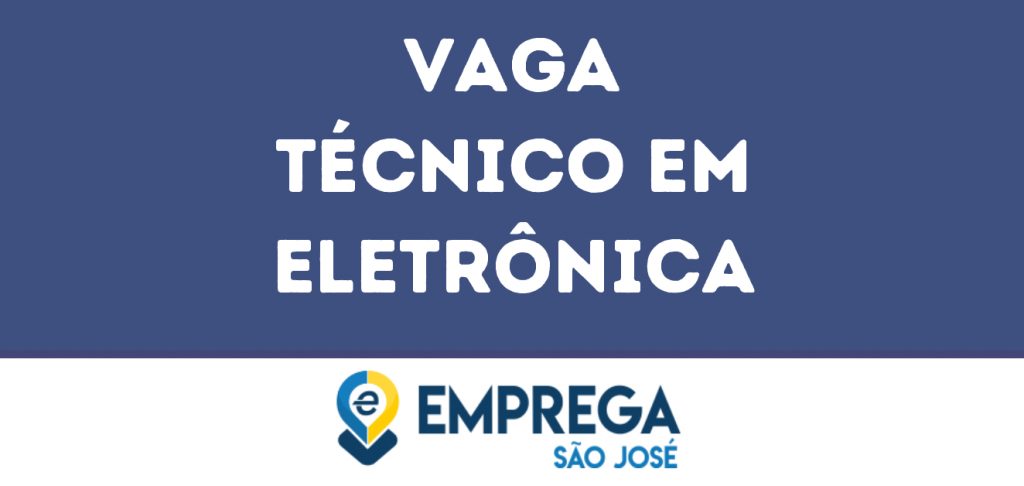 Técnico Em Eletrônica-São José Dos Campos - Sp 1