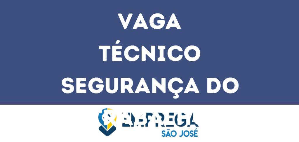 Técnico Segurança Do Trabalho-São José Dos Campos - Sp 1