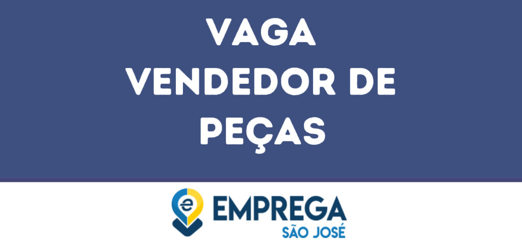 Vendedor De Peças-São José Dos Campos - Sp 1 Vendedor De Peças-São José Dos Campos - Sp 1