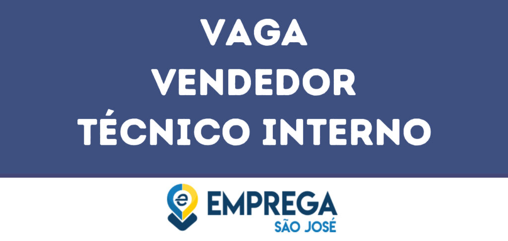 Vendedor Técnico Interno-Jacarei - Sp 1 Vendedor Técnico Interno-Jacarei - Sp 1