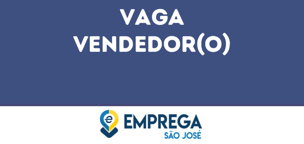 Vendedor(O)-São José Dos Campos - Sp 1 Vendedor(O)-São José Dos Campos - Sp 1