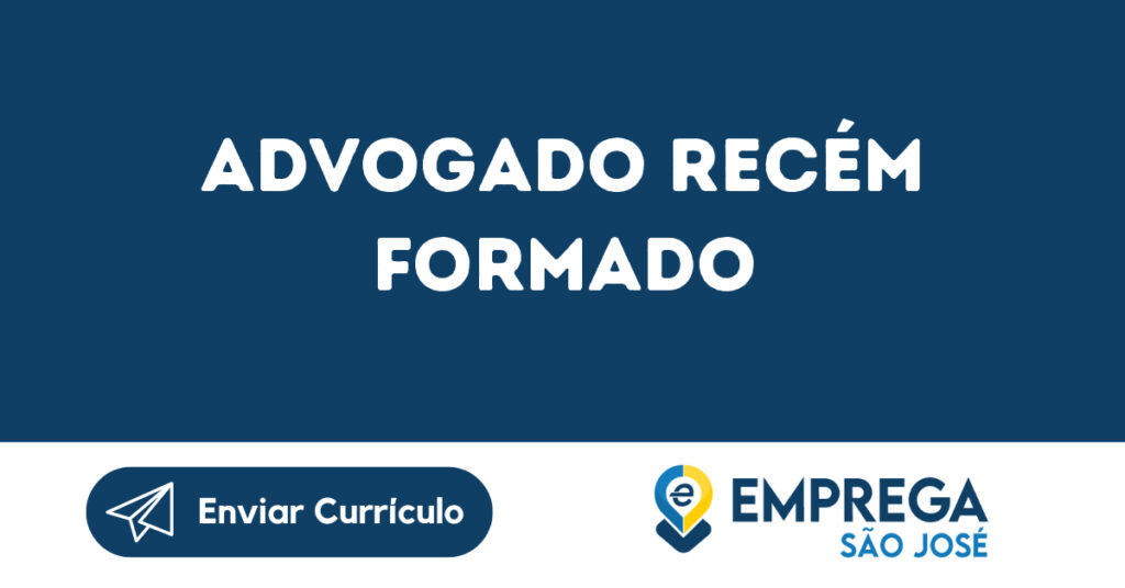 Advogado Recém Formado-São José Dos Campos - Sp 1 Advogado Recém Formado-São José Dos Campos - Sp 1