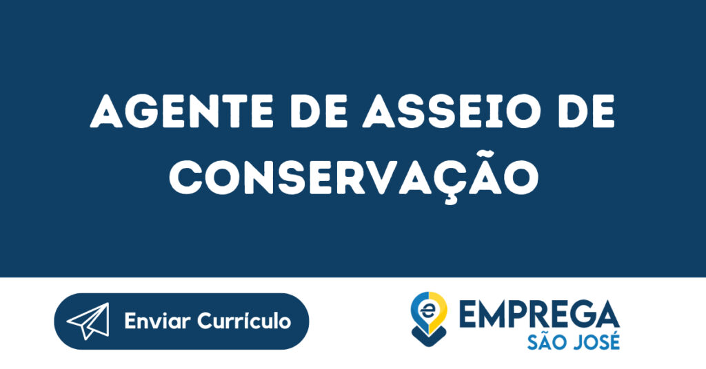 Agente De Asseio De Conservação-São José Dos Campos - Sp 1 Agente De Asseio De Conservação-São José Dos Campos - Sp 1