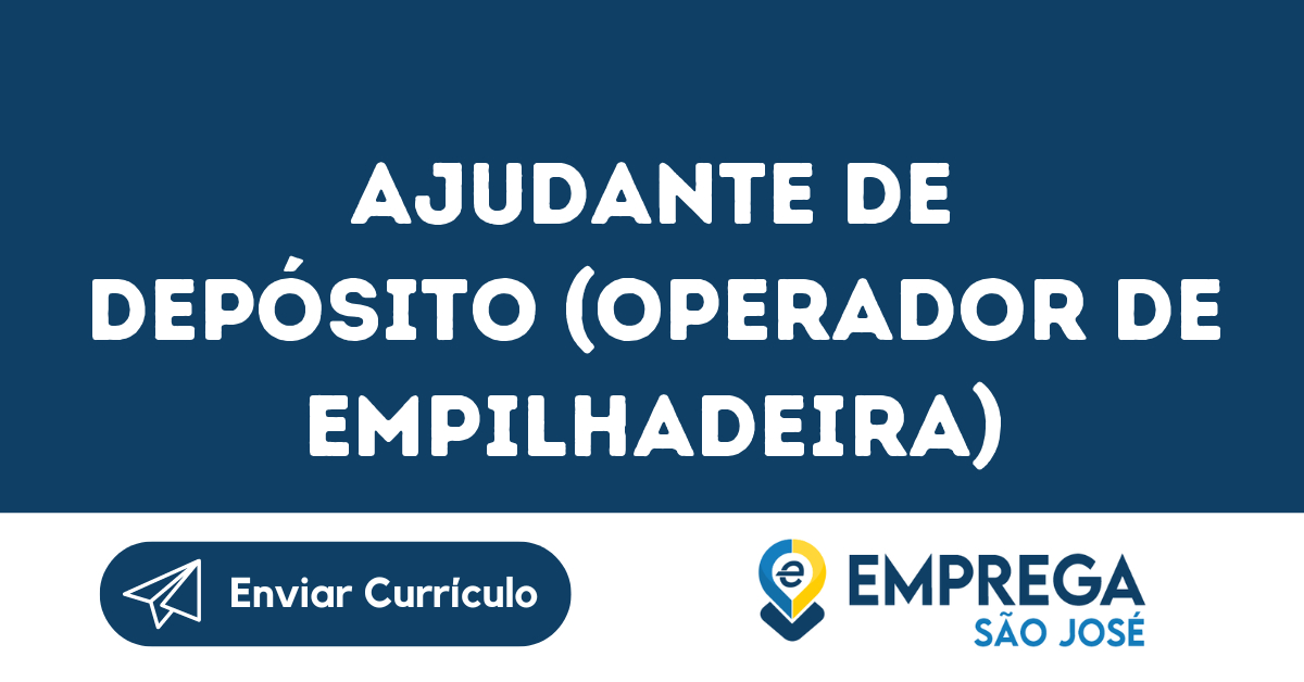 Ajudante De Depósito (Operador De Empilhadeira)-São José Dos Campos - Sp 99