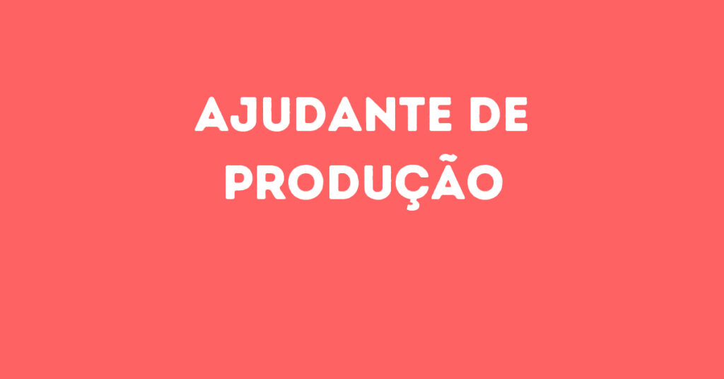 Ajudante De Produção-São José Dos Campos - Sp 1