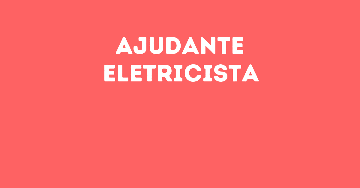 Ajudante Eletricista-Jacarei - Sp 31
