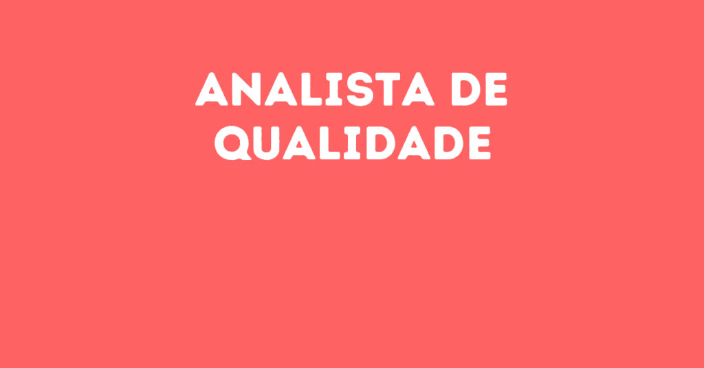 Analista De Qualidade-Caçapava - Sp 1 Analista De Qualidade-Caçapava - Sp 1