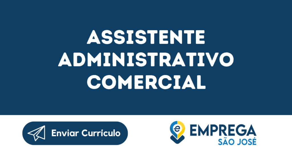 Assistente Administrativo Comercial-Caçapava - Sp 1 Assistente Administrativo Comercial-Caçapava - Sp 1