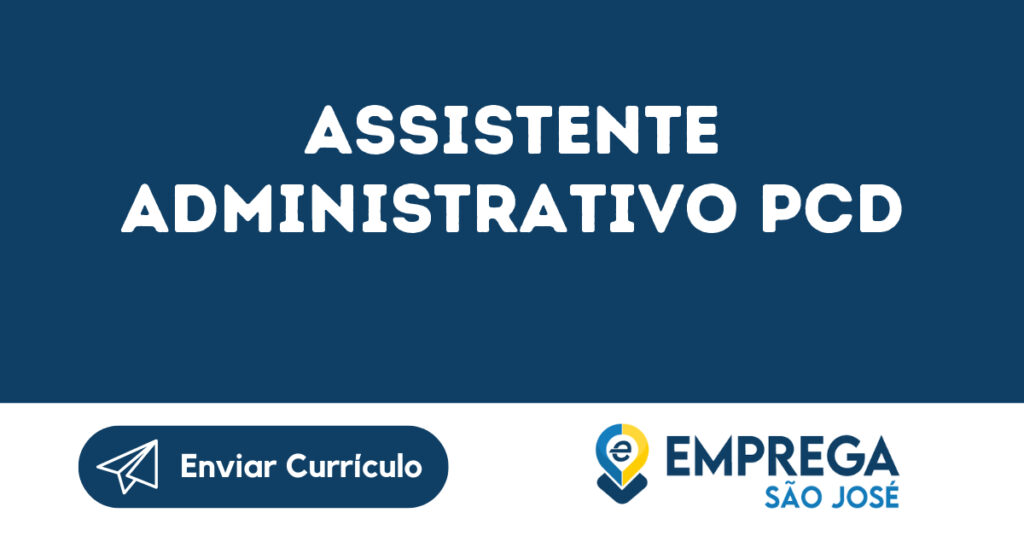 Assistente Administrativo Pcd-São José Dos Campos - Sp 1