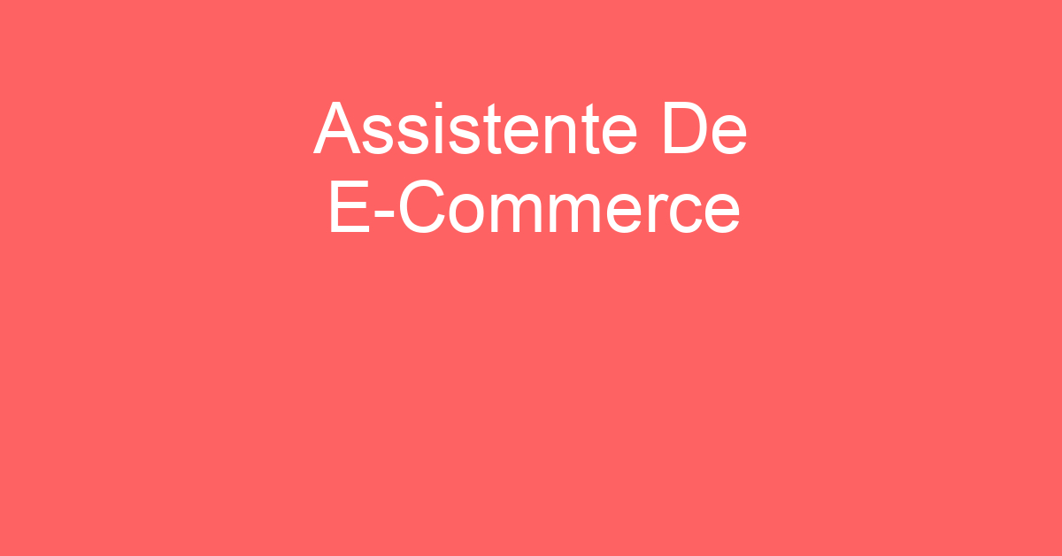 Assistente De E-Commerce-São José Dos Campos - Sp 269