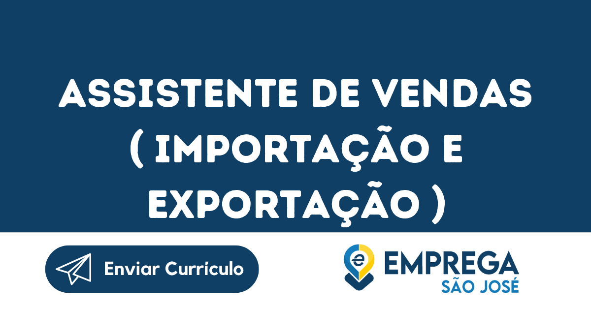 Assistente De Vendas ( Importação E Exportação )-São José Dos Campos - Sp 55