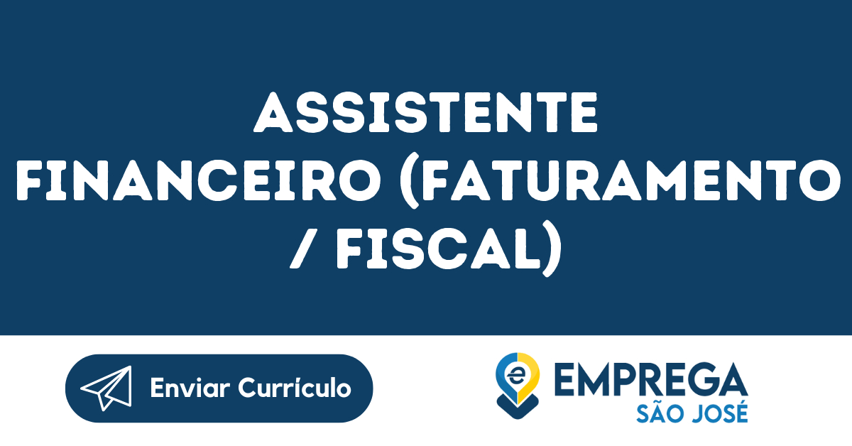 Assistente Financeiro (Faturamento / Fiscal)-São José Dos Campos - Sp 3