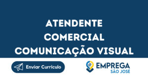 Atendente Comercial Comunicação Visual-São José Dos Campos - Sp 15
