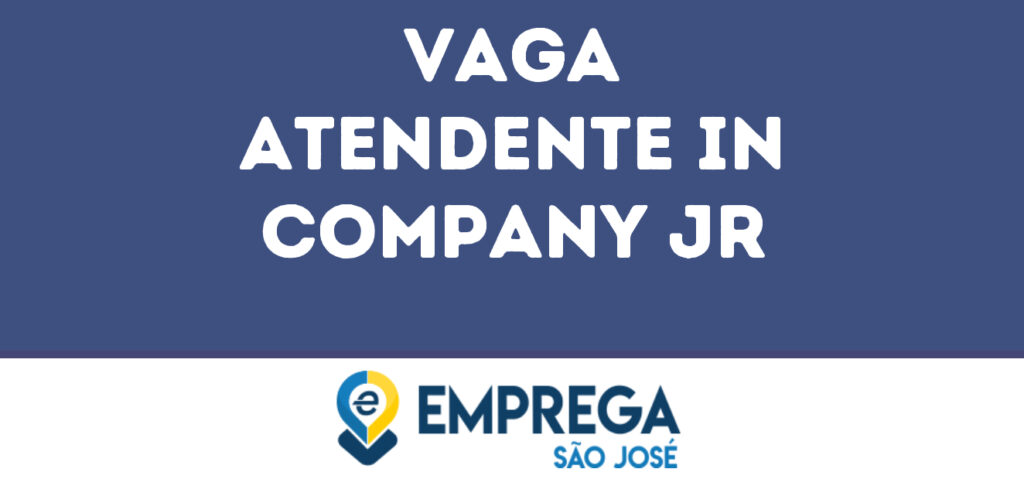 Atendente In Company Jr-São José Dos Campos - Sp 1