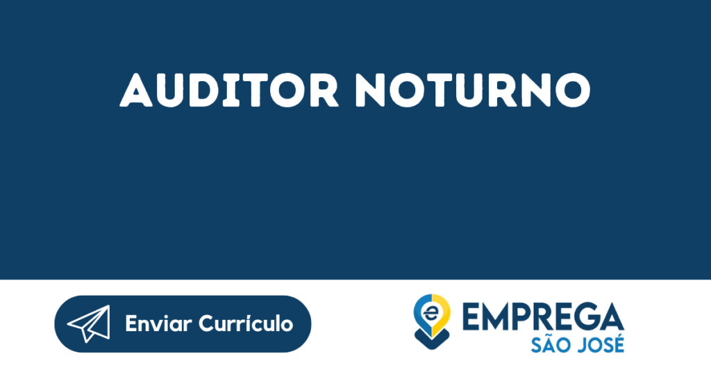 Auditor Noturno-São José Dos Campos - Sp 1 Auditor Noturno-São José Dos Campos - Sp 1
