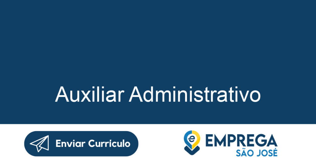 Auxiliar Administrativo-São José Dos Campos - Sp 1 Auxiliar Administrativo-São José Dos Campos - Sp 1