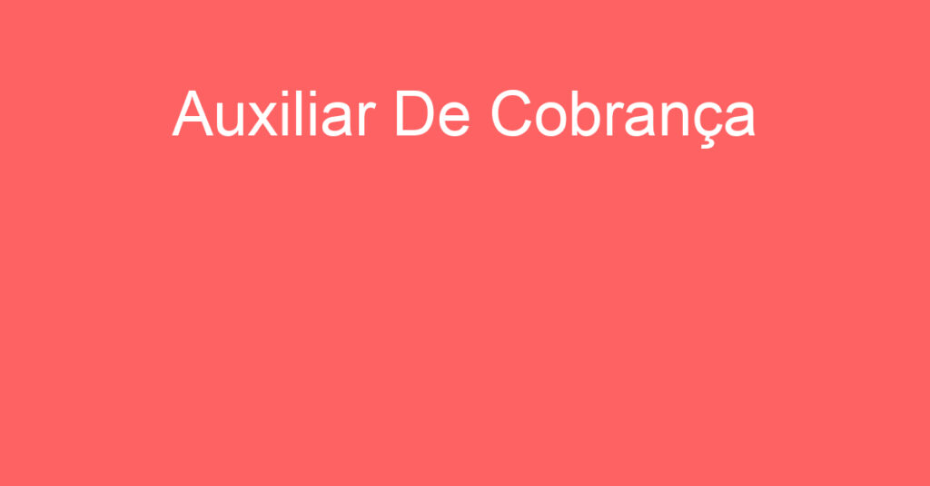 Auxiliar De Cobrança-São José Dos Campos - Sp 1