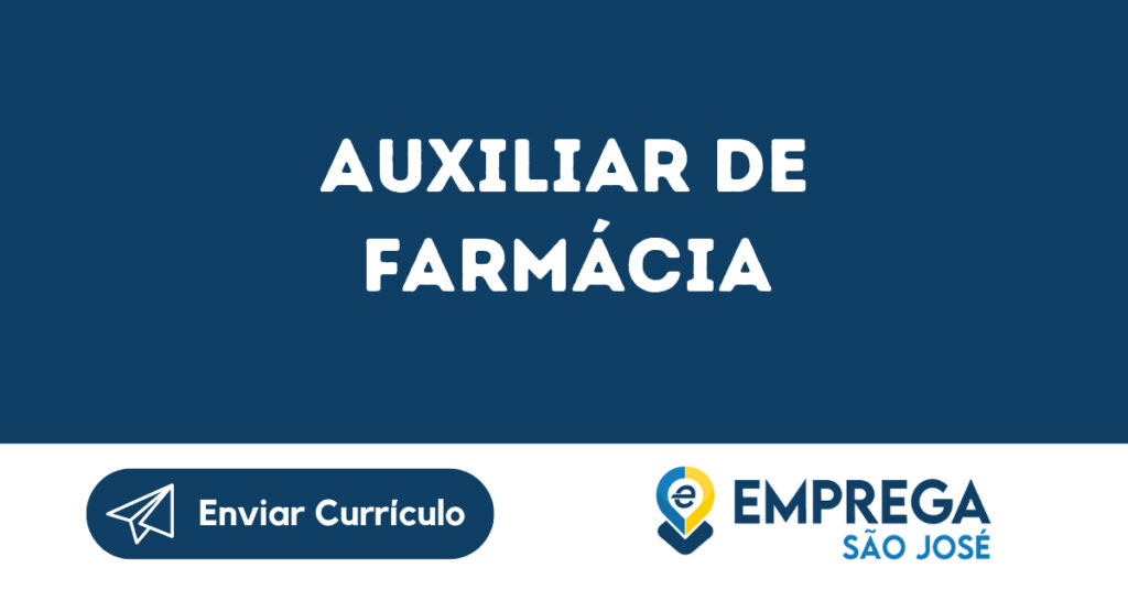 Auxiliar De Farmácia-São José Dos Campos - Sp 1 Auxiliar De Farmácia-São José Dos Campos - Sp 1