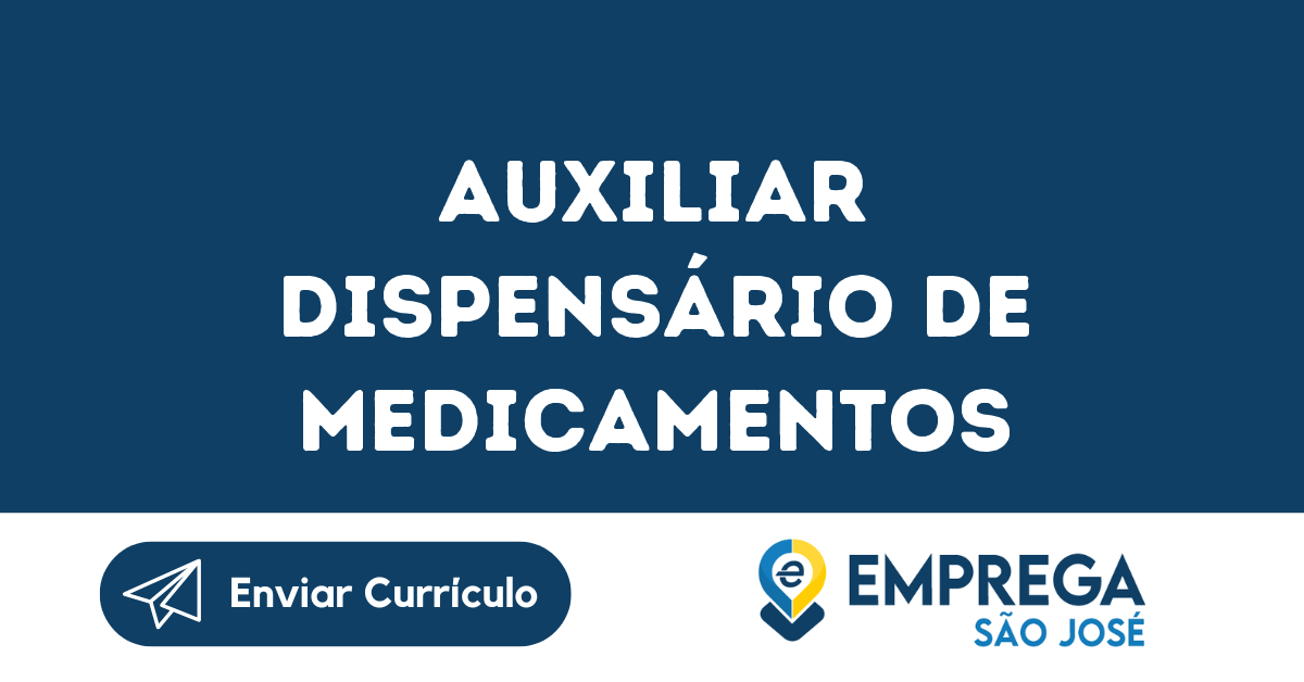 Auxiliar Dispensário De Medicamentos-São José Dos Campos - Sp 35