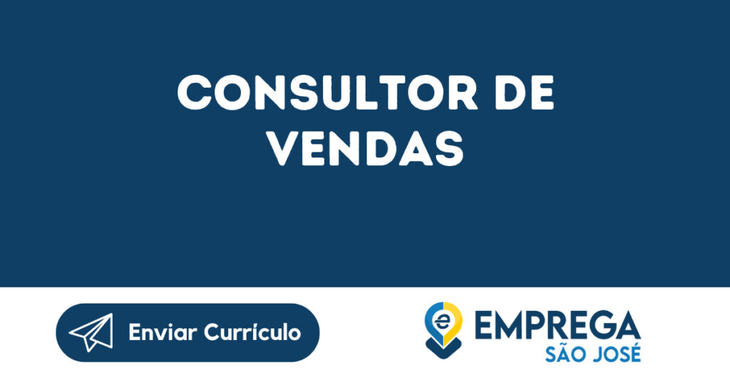 Consultor De Vendas-São José Dos Campos - Sp 1 Consultor De Vendas-São José Dos Campos - Sp 1