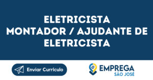 Eletricista Montador / Ajudante De Eletricista-São José Dos Campos - Sp 7