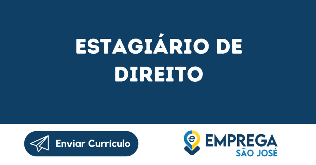 Estagiário De Direito-São José Dos Campos - Sp 1 Estagiário De Direito-São José Dos Campos - Sp 1