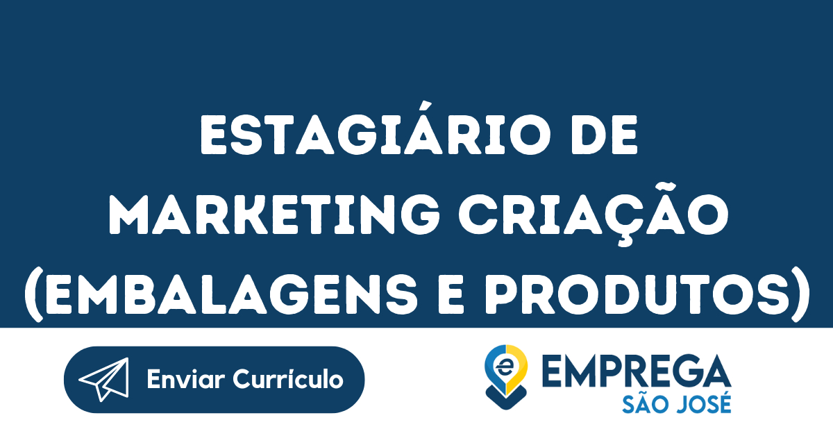 Estagiário De Marketing Criação (Embalagens E Produtos)-São José Dos Campos - Sp 87