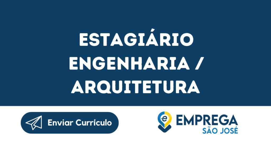 Estagiário Engenharia / Arquitetura-São José Dos Campos - Sp 1