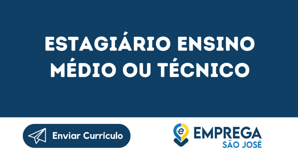 Estagiário Ensino Médio Ou Técnico-São José Dos Campos - Sp 1