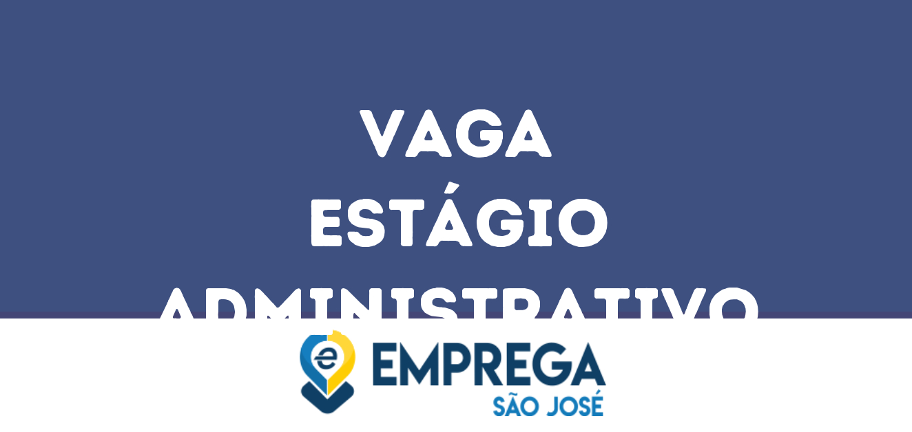 Estágio Administrativo -São José Dos Campos - Sp 61