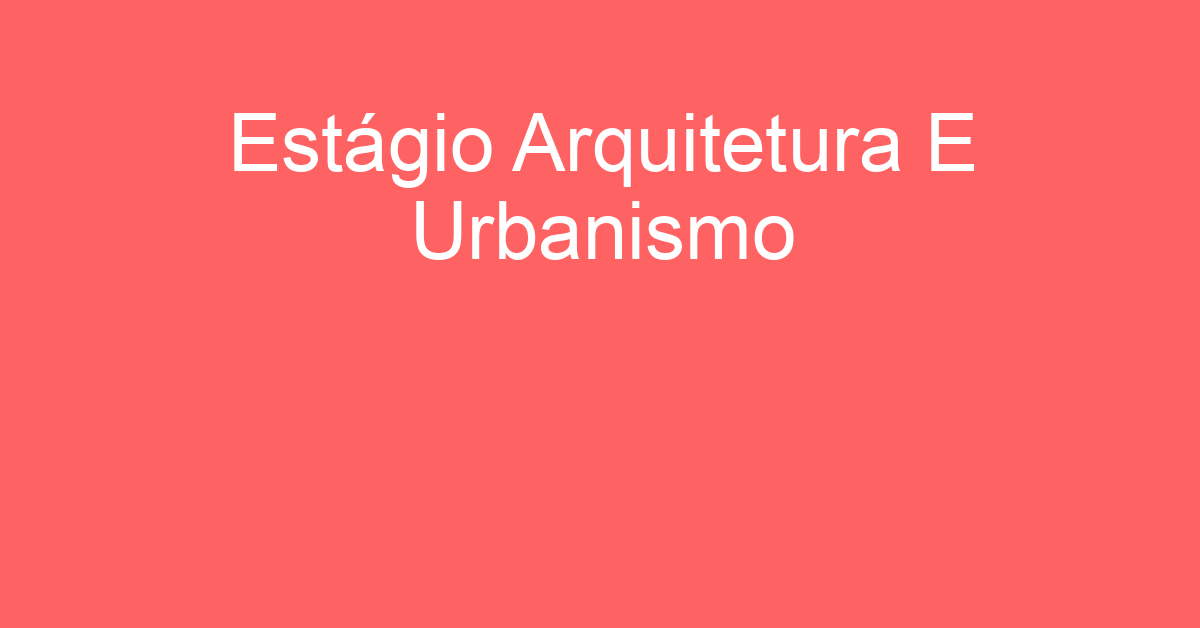 Estágio Arquitetura E Urbanismo-Jacarei - Sp 11