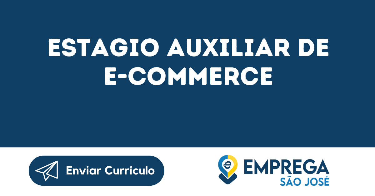 Estagio Auxiliar De E-Commerce-São José Dos Campos - Sp 125