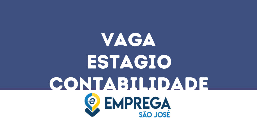 Estagio Contabilidade-São José Dos Campos - Sp 1 Estagio Contabilidade-São José Dos Campos - Sp 1