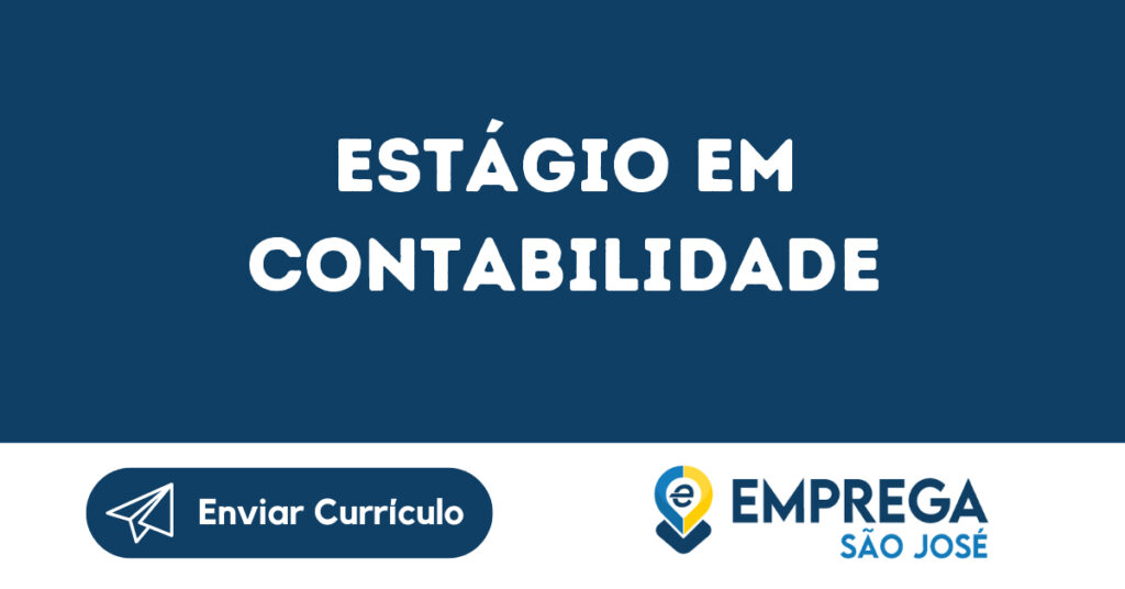 Estágio Em Contabilidade-São José Dos Campos - Sp 1 Estágio Em Contabilidade-São José Dos Campos - Sp 1