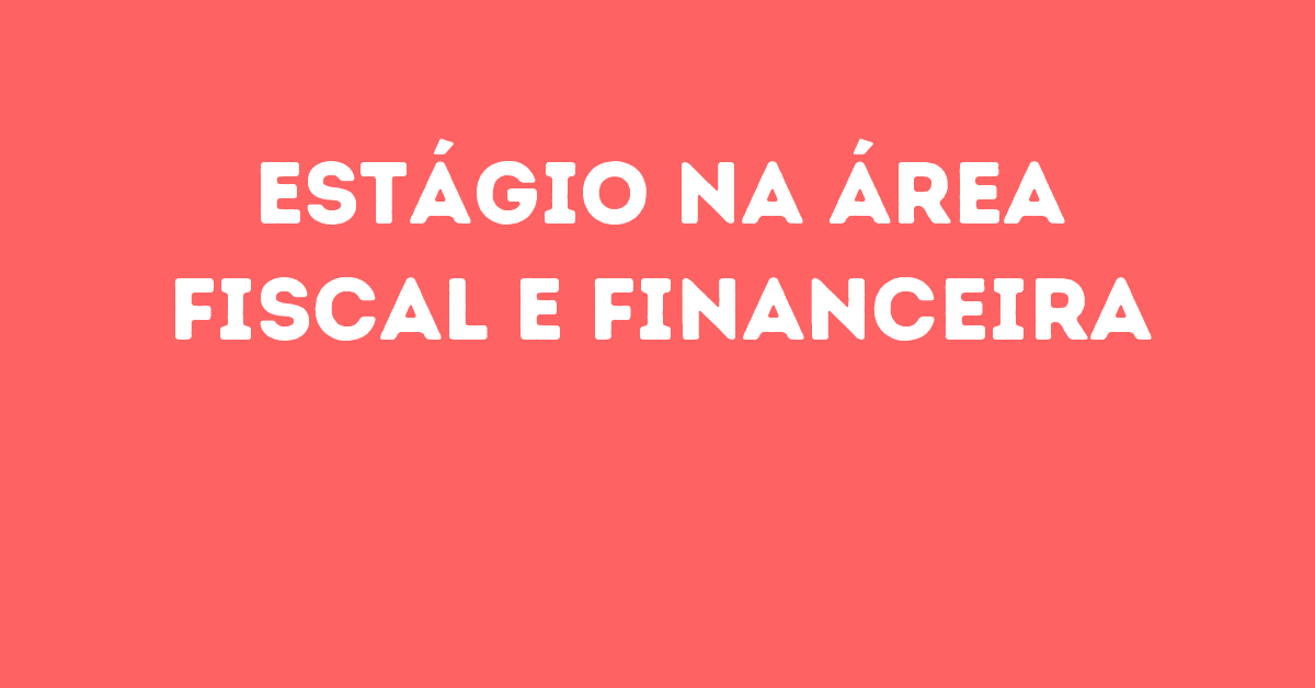 Estágio Na Área Fiscal E Financeira-São José Dos Campos - Sp 189