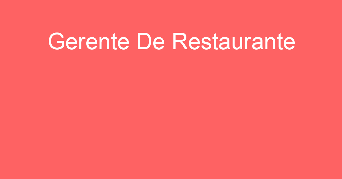 Gerente De Restaurante-Jacarei - Sp 25