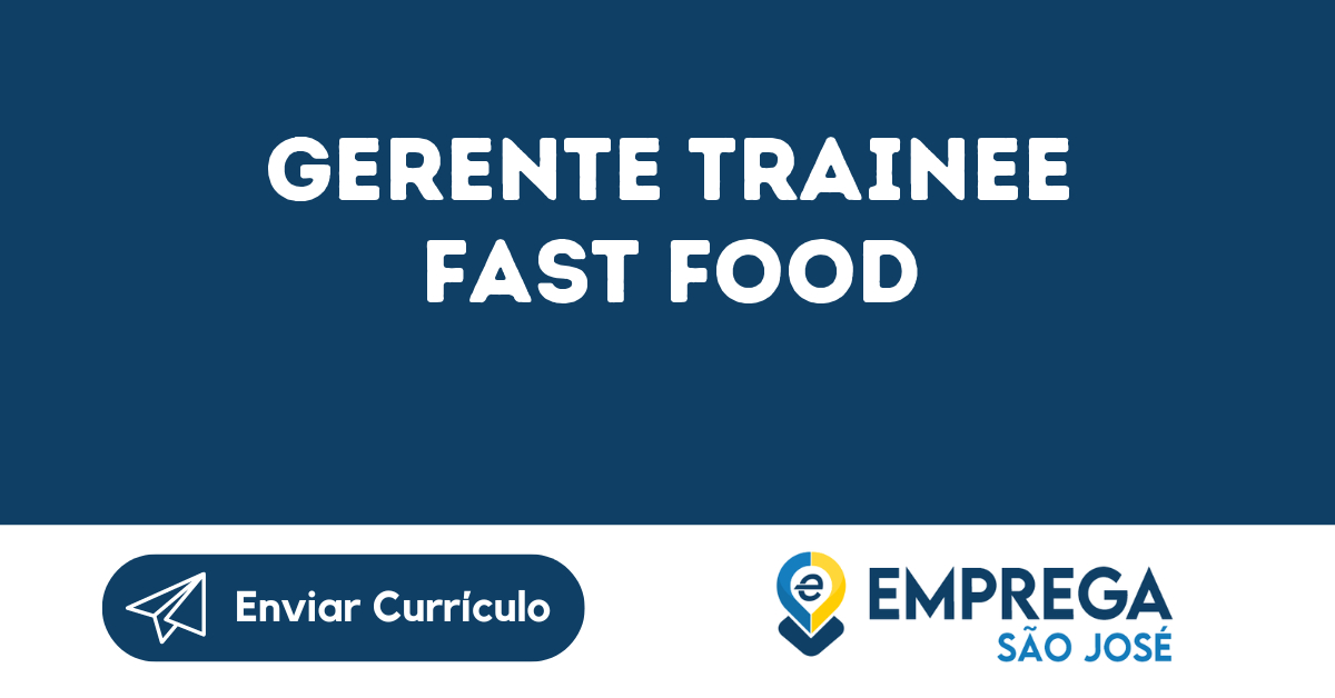 Gerente Trainee Fast Food-São José Dos Campos - Sp 27
