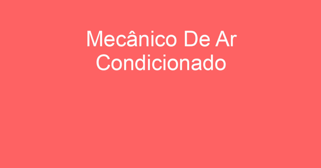 Mecânico De Ar Condicionado-São José Dos Campos - Sp 1 Mecânico De Ar Condicionado-São José Dos Campos - Sp 1