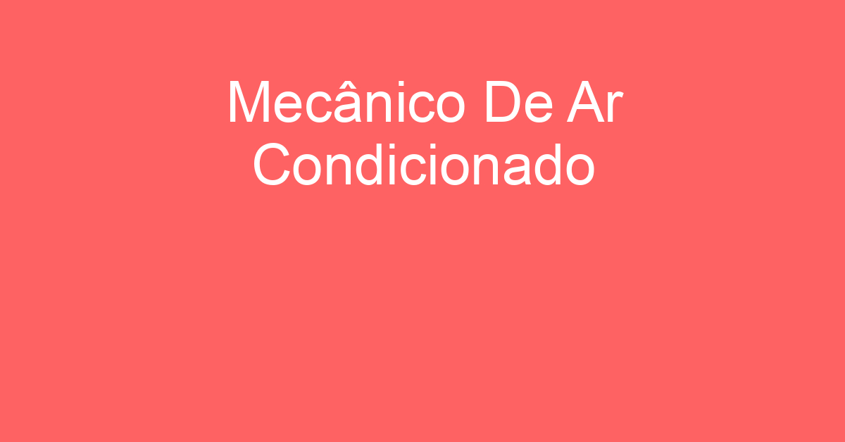 Mecânico De Ar Condicionado-São José Dos Campos - Sp 151