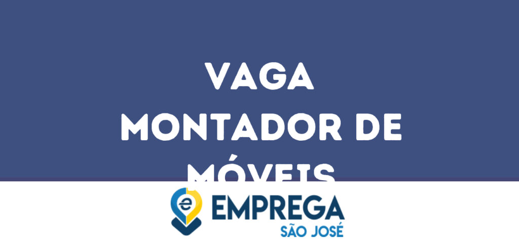 Montador De Móveis-São José Dos Campos - Sp 1 Montador De Móveis-São José Dos Campos - Sp 1