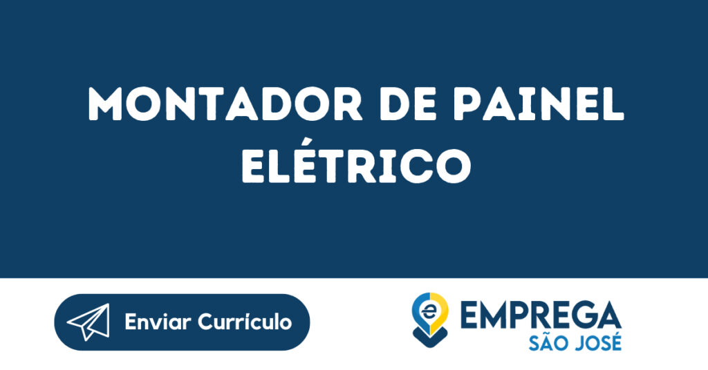 Montador De Painel Elétrico-São José Dos Campos - Sp 1 Montador De Painel Elétrico-São José Dos Campos - Sp 1