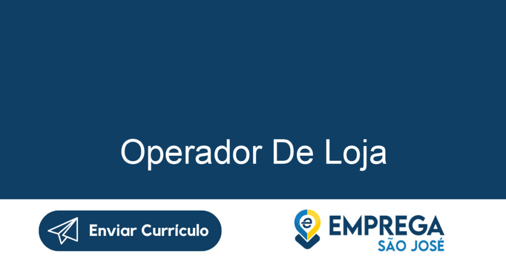 Operador De Loja -Jacarei - Sp 1 Operador De Loja -Jacarei - Sp 1