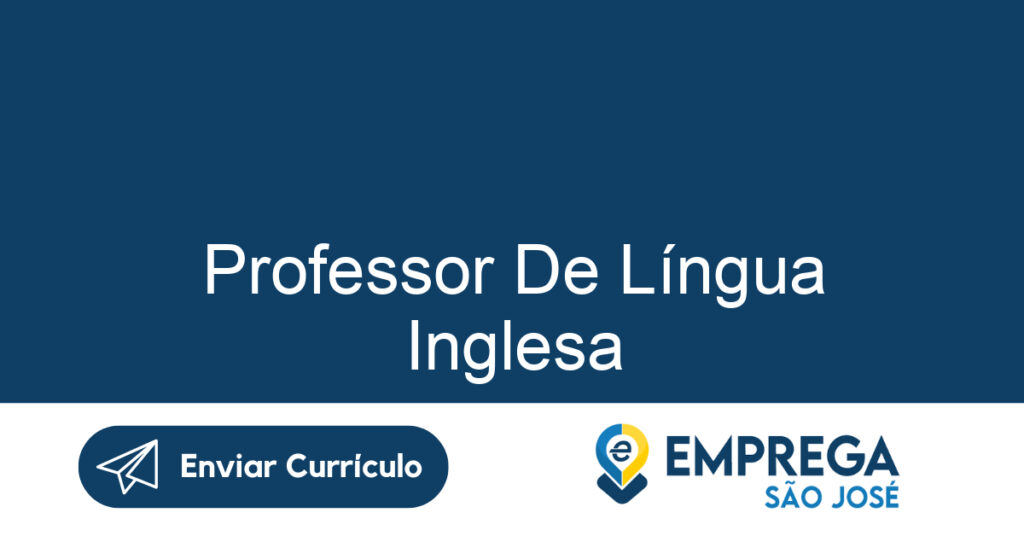 Professor De Língua Inglesa-Jacarei - Sp 1 Professor De Língua Inglesa-Jacarei - Sp 1