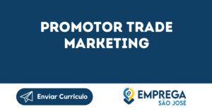Promotor Trade Marketing-São José Dos Campos - Sp 5