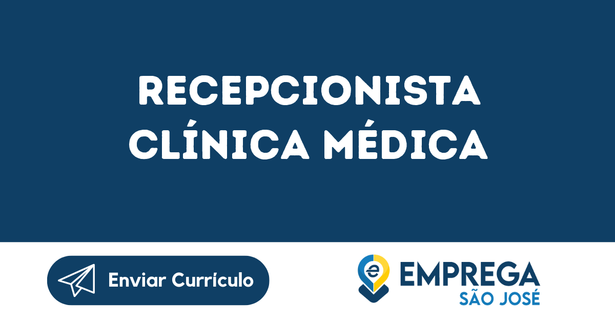Recepcionista Clínica Médica-São José Dos Campos - Sp 263